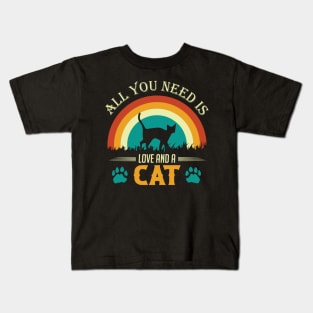 All You Need Is Love And a Cat Kids T-Shirt